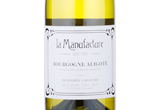 La Manufacture Bourgogne Aligote,2015