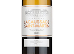 Château Lacaussade Saint-Martin Trois Moulins,2021